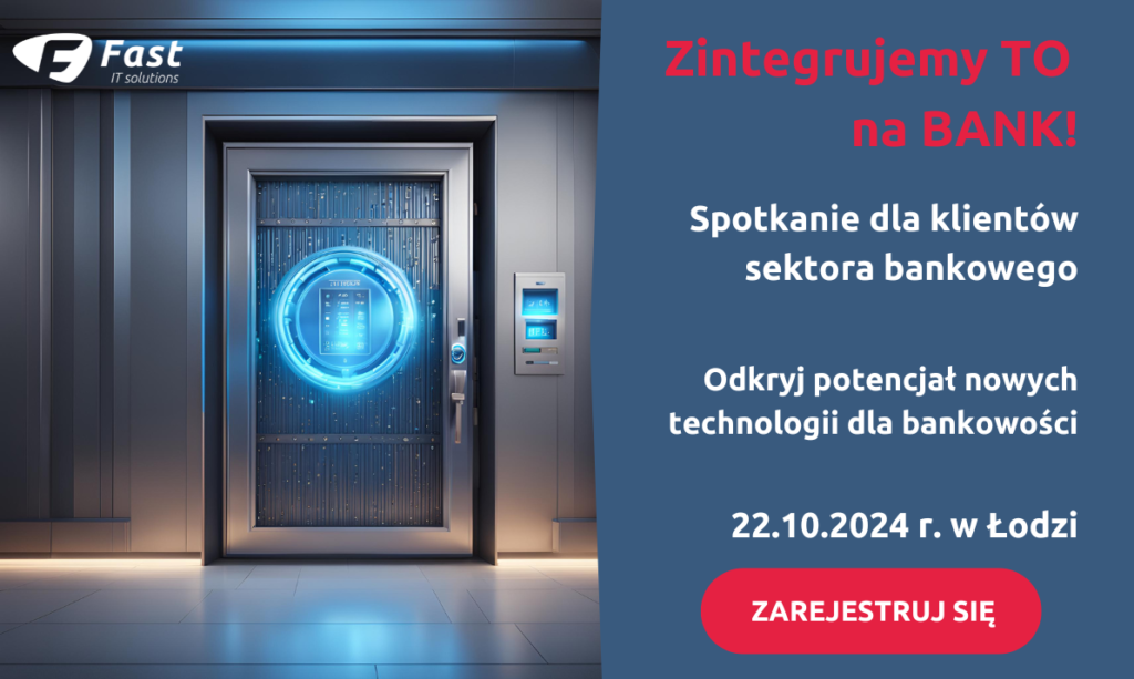 Spotkanie ” Zintegrujemy TO na BANK! dla sektora bankowego